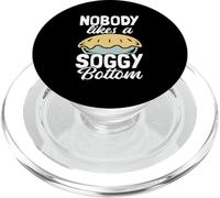 NOBODY Likes A SOGGY Bottom Baking Humor PopSockets PopGrip for MagSafe