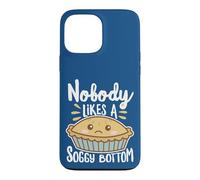 Nobody Likes A Soggy Bottom British Baking White Text Case for iPhone 13 Pro Max