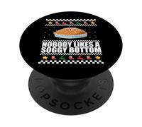NOBODY LIKES A SOGGY BOTTOM Ugly Christmas Sweater Pie Meme PopSockets Adhesive PopGrip