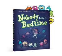 Nobody Likes Bedtime: 4 (Nobody Likes, 4)