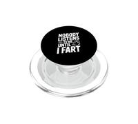 Nobody Listens Until I Fart Funny Quote PopSockets PopGrip for MagSafe