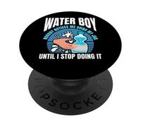 Nobody Notices Me Doing My Job - Funny Waterboy PopSockets Adhesive PopGrip