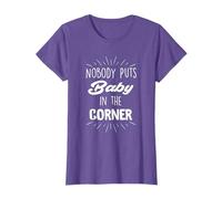 Nobody Puts Baby In The Corner T-Shirt