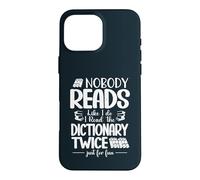 Nobody Reads Like I Do I Read The Dictionary Twice Case for iPhone 16 Pro Max