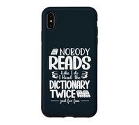 Nobody Reads Like I Do I Read The Dictionary Twice Case for iPhone XS Max