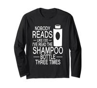 Nobody Reads Like I Do Shampoo Bottle Three Times Reading Long Sleeve T-Shirt