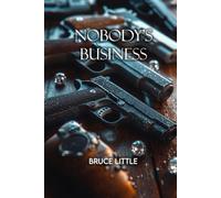 NOBODY’S BUSINESS