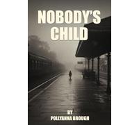 NOBODY’S CHILD