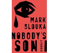Nobody`s Son - A Memoir