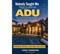 Nobody Taught Me How to Add an ADU: A Practical Homeowner’s Guide to Planning, Permits, Costs, Design, and Avoiding Expensive Mistakes