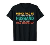 Nobody Told Me About Husband Ears Funny Marriage Quote T-Shirt