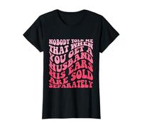 Nobody Told Me About Husband Ears Funny Wife Quote Retro T-Shirt