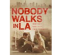 Nobody Walks in LA