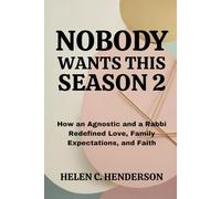 NOBODY WANTS THIS SEASON 2: How an Agnostic and a Rabbi Redefined Love, Family Expectations, and Faith (Echoes of Justice)