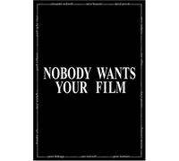Nobody Wants Your Film [DVD] [2005] [Region 1] [US Import] [NTSC]