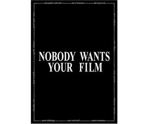 Nobody Wants Your Film [DVD] [2005] [Region 1] [US Import] [NTSC]