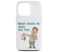 Nobody Warned Me About This Part Funny Diaper Disaster Dad D Case for iPhone 13 Pro