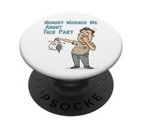 Nobody Warned Me About This Part Funny Diaper Disaster Dad D PopSockets Adhesive PopGrip