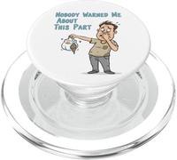 Nobody Warned Me About This Part Funny Diaper Disaster Dad D PopSockets PopGrip for MagSafe