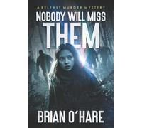 Nobody Will Miss Them (The Inspector Sheehan Mysteries)