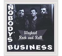 Nobody's Business - Waykool Rock and Roll