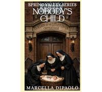 Nobody's Child (Spring Valley Series)