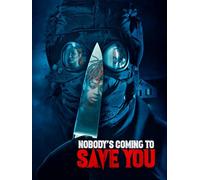 Nobody's Coming To Save You