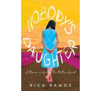 Nobody's Daughter: A Memoir of Healing the Mother Wound