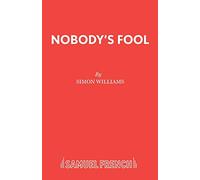 Nobody's Fool (French's Acting Editions)