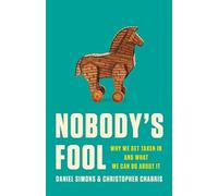Nobody's Fool: Why We Get Taken in and What We Can Do a - Hardback NEW Simons, D
