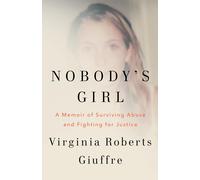 Nobody'S Girl: the Must-Read Memoir That'S Changing the World, an Empowering Tru