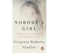 Nobody's Girl: The unforgettable memoir from the inspiring woman who dared to take on Jeffrey Epstein and Ghislaine Maxwell