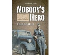 Nobody's Hero: Misadventures of an RAF Policeman in World War ll
