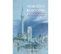 Nobody's Kingdom: A History of Northern Albania