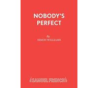 Nobody's Perfect (Acting Edition S.)