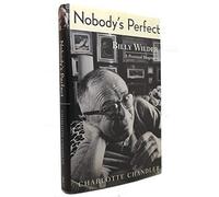Nobody's Perfect: Billy Wilder: a Personal Biography