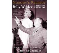Nobody's Perfect: Billy Wilder, A Personal Biography