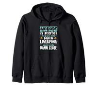Nobody's Perfect Born In Liverpool, United Kingdom Zip Hoodie
