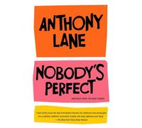 Nobody's Perfect: Writings from the New Yorker