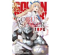 Kannatuki, Noboru – Goblin Slayer Tabletop Roleplaying Game – Yen Press