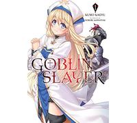 Kannatuki, Noboru – Goblin Slayer, Vol. 1 – Light Novel