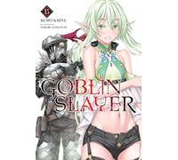 Noboru Kannatuki - Goblin Slayer, Vol. 15 (light novel): Volume 15 (GOBLIN SLAYER LIGHT NOVEL SC)