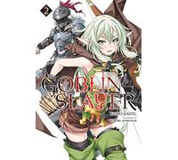 Noboru Kannatuki - Goblin Slayer, Vol. 2 (light novel): Volume 2 (GOBLIN SLAYER LIGHT NOVEL SC)