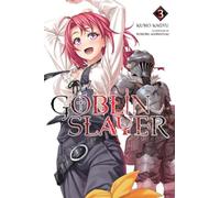 Noboru Kannatuki - Goblin Slayer, Vol. 3 (light novel) (GOBLIN SLAYER LIGHT NOVEL SC)
