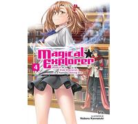 Noboru Kannatuki - Magical Explorer, Vol. 4 (light novel): Reborn as a Side Character in a Fantasy Dating Sim Volume 4 (MAGICAL EXPLORER LIGHT NOVEL SC)