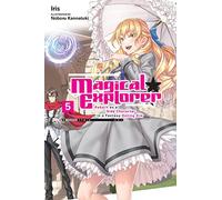 Noboru Kannatuki - Magical Explorer, Vol. 5 (light novel): Reborn as a Side Character in a Fantasy Dating Sim Volume 5 (MAGICAL EXPLORER LIGHT NOVEL SC)