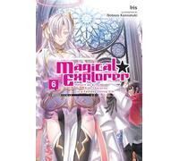 Noboru Kannatuki - Magical Explorer, Vol. 6 (light novel): Reborn as a Side Character in a Fantasy Dating Sim Volume 6 (Magical Explorer (Light Novel))