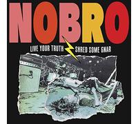 NOBRO - Live Your Truth Shred Some Gnar & Sick Hustle [VINYL]