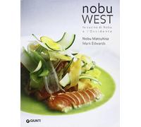 Nobu west. La cucina di Nobu e l'Occidente