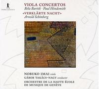 Nabuko Imai; Orchestre de la Haute École de Musique de Genève; Gabor Takács-Nagy - Bartók/Hindemith/Schönberg - Viola Concertos